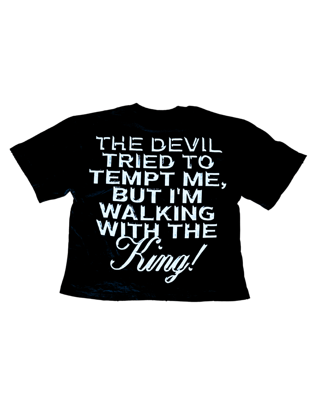"WALKING WITH THE KING" T