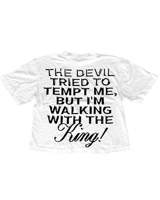 "WALKING WITH THE KING" T